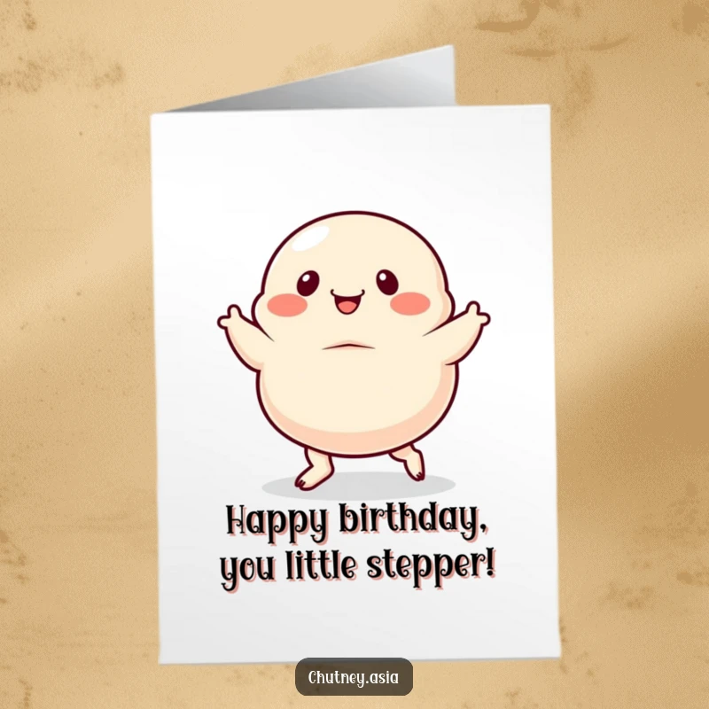 Funny Free Printable Birthday Card: Dumpling with exaggerated wiggly feet, dancing joyfully for a birthday celebration.