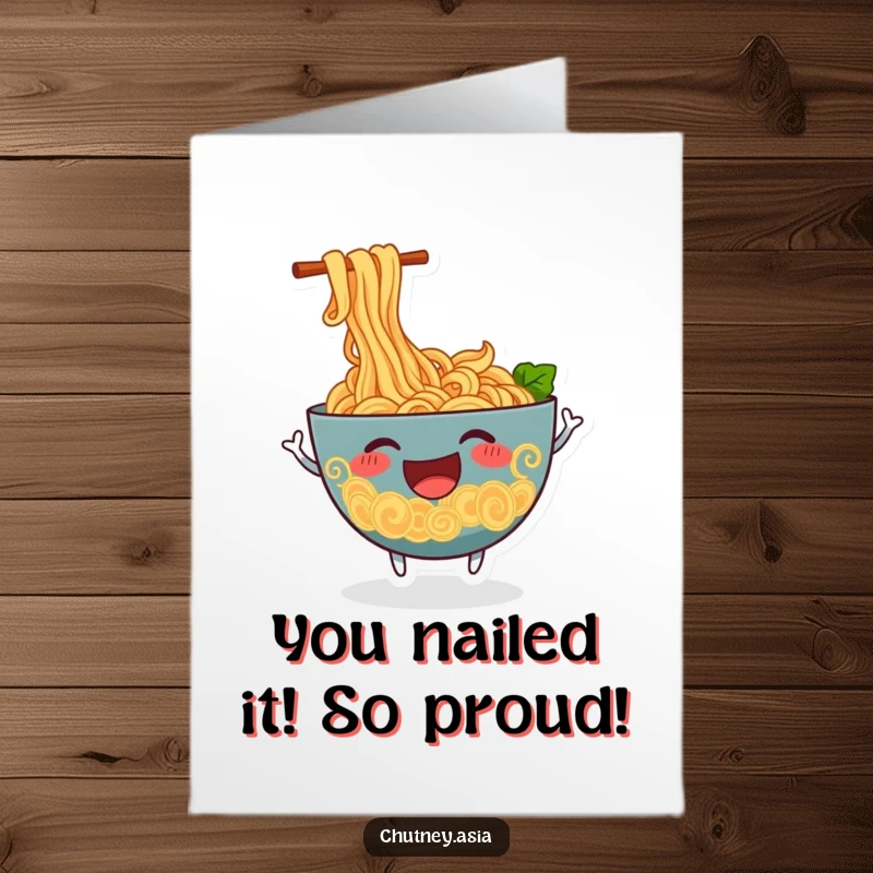 Funny Free Printable Congrats Card: Anthropomorphic ramen bowl wiggling excitedly, perfect for a humorous, downloadable celebration of achievements.