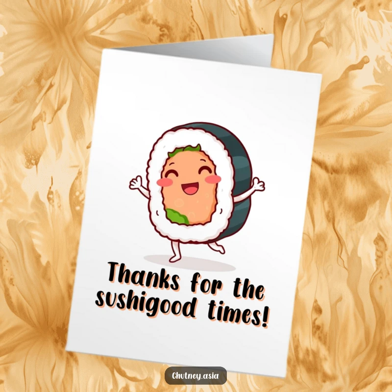 Funny Free Printable Thank You Card: Smiling sushi roll doing a jig, expressing thanks with a cute and humorous, downloadable design.